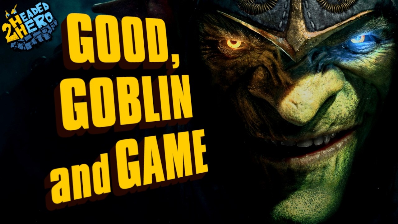 The Search for a Good Goblin Game