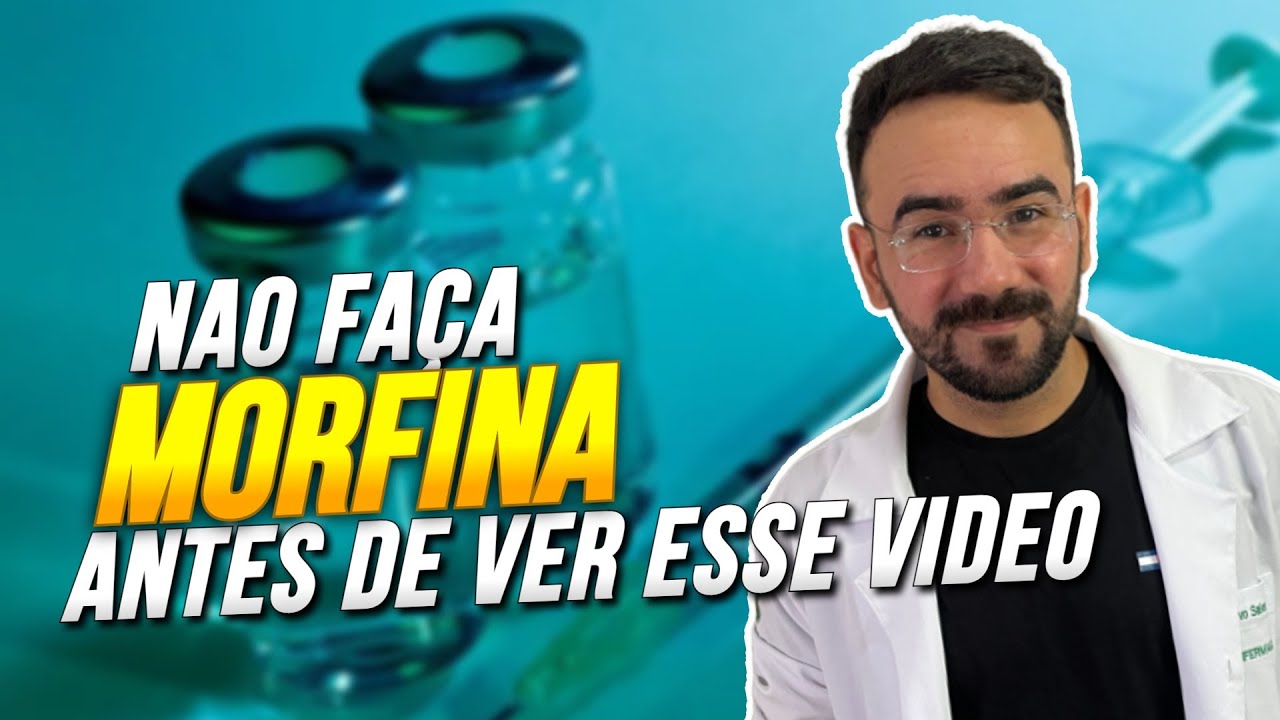 VEJA ESSE V&Iacute;DEO ANTES DE ADMINISTRAR MORFINA NO SEU PACIENTE