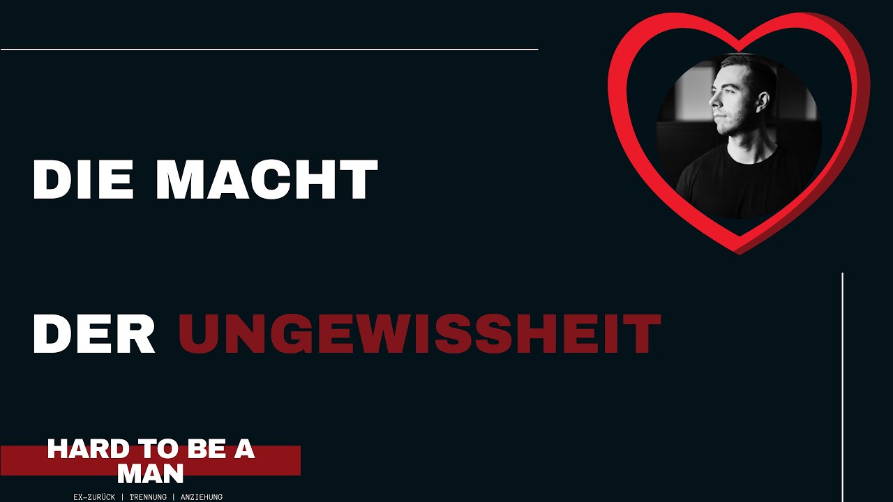 #dating - Die Macht der Ungewissheit in Beziehungen, dem Dating und in Trennungen