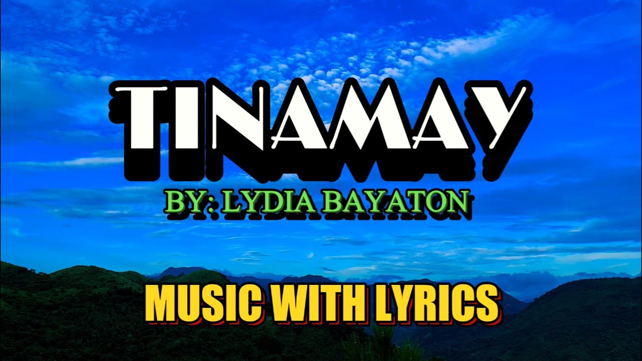 Tinamay By Lydia Bayaton: A Timeless Visayan Song With Lyrics