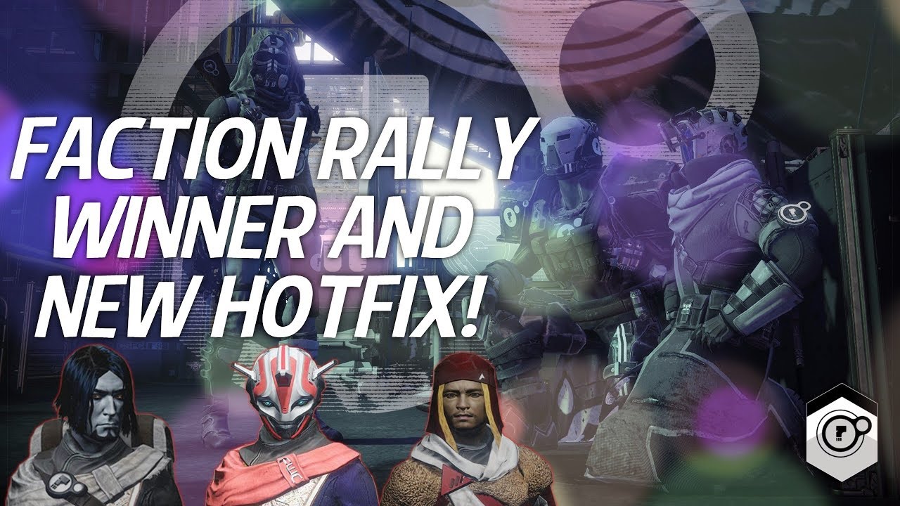 Destiny 2 - Faction Rally Winner & New Hotfix Patch Notes! Quest Fix, Raid Fix, Crucible Fix & More!