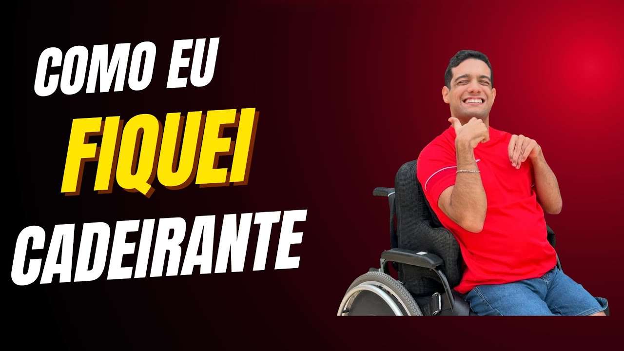 COMO EU FIQUEI CADEIRANTE? NASCI ASSIM OU FOI ACIDENTE?