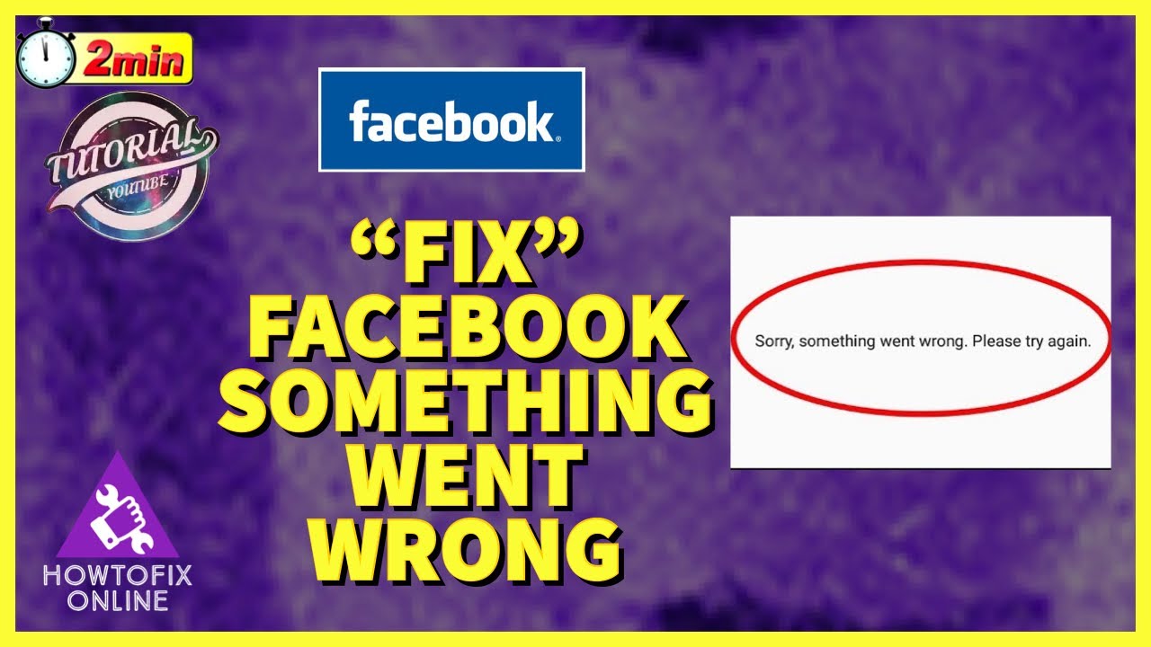 Fix Facebook Error &lsquo;Something went Wrong&rsquo; in 2 Minutes?