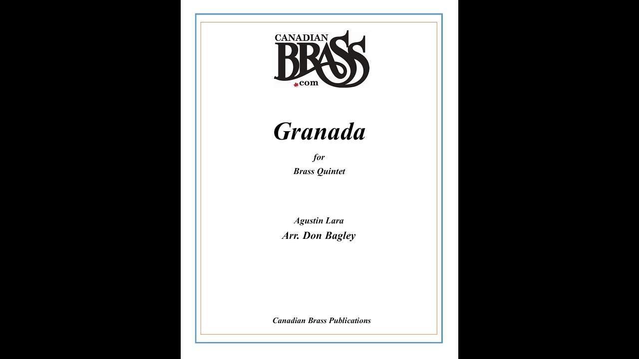 Canadian Brass Publications features Granada for Brass Quintet (Lara/Bagley)
