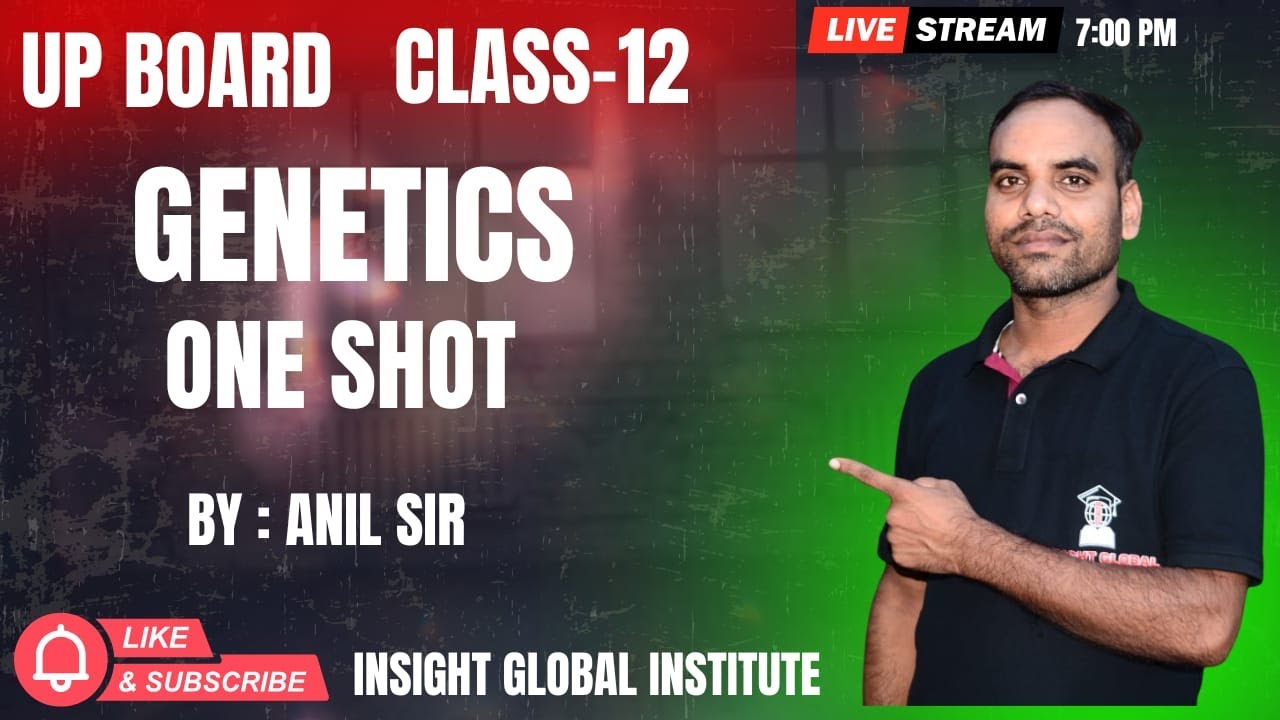 # GENETICS | Up Board | CLASS -12 | SCIENCE | TARGET : (70/70) | By : ANIL SIR