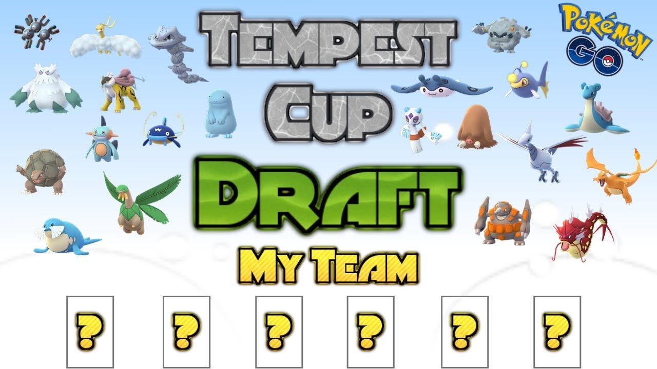 The Draft | Tempest Cup Meta | Pokemon Go PvP