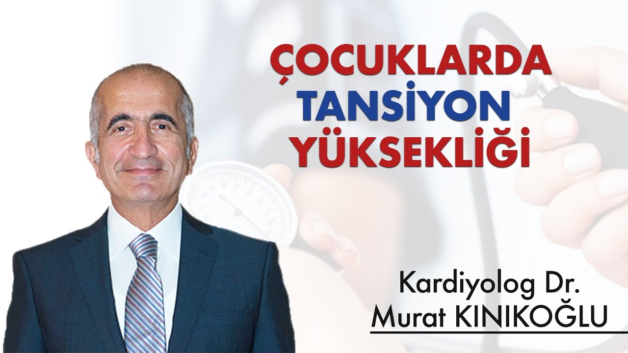 ÇOCUKLARDA TANSİYON YÜKSEKLİĞİ