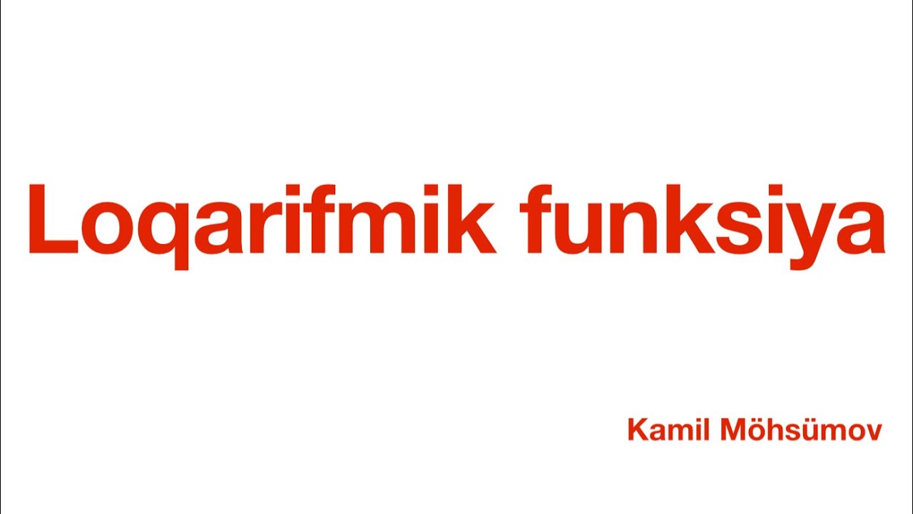 10-cu sinif dim testi . Loqarifmik funksiya