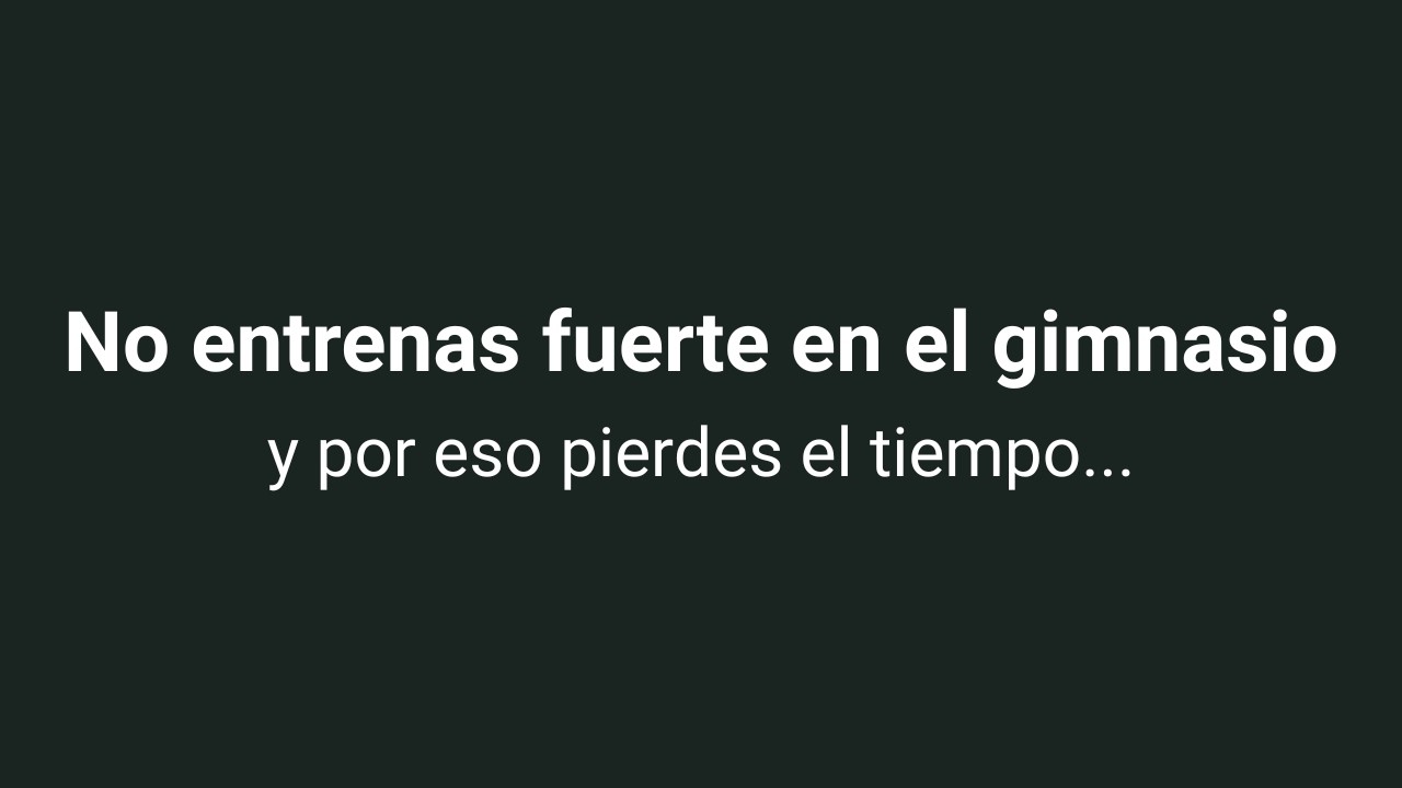 Cómo es entrenar realmente fuerte en el gimnasio (la mayoría no lo hace)