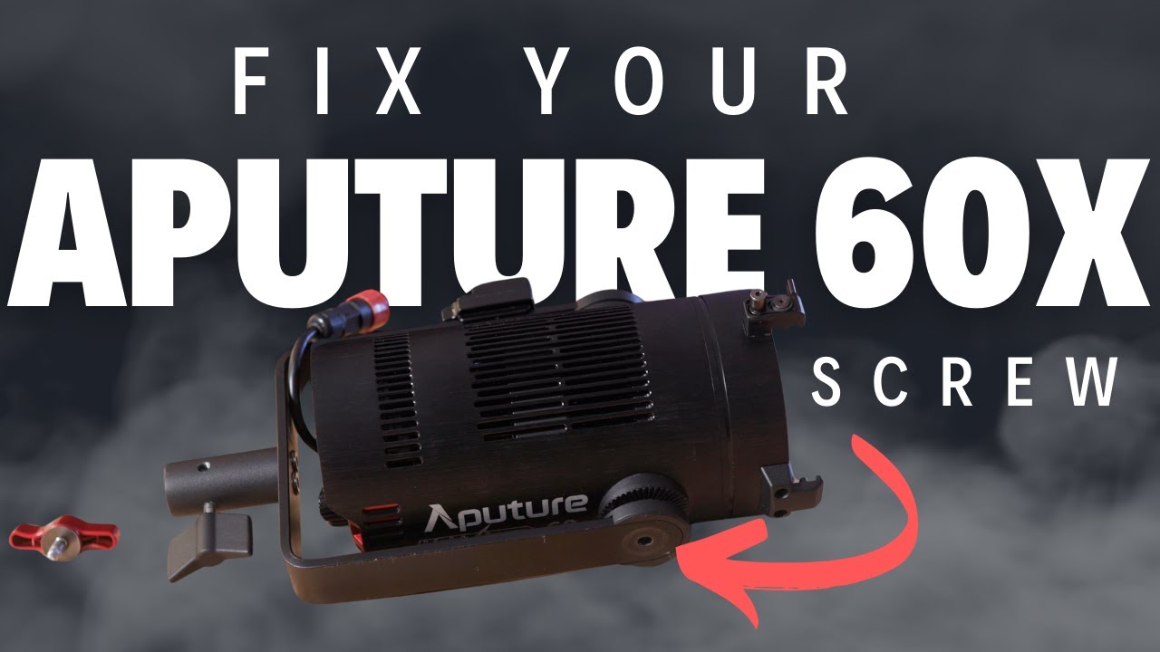 How to Fix your Aputure 60X
