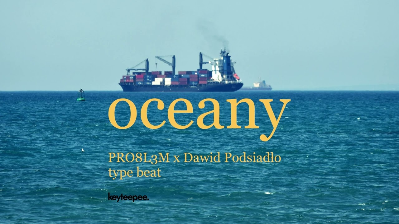PRO8L3M x Dawid Podsiadło type beat - Oceany | prod. keyteepee