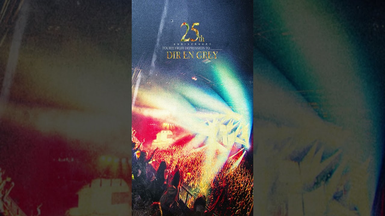 13 - (LIVE) 【DIR EN GREY】25th Anniversary TOUR22 FROM DEPRESSION TO___ (AUDIO ONLY)