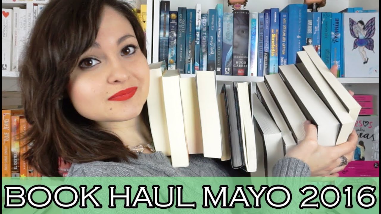 Book Haul mayo 2016 (parte 1) + Sorteo | #85