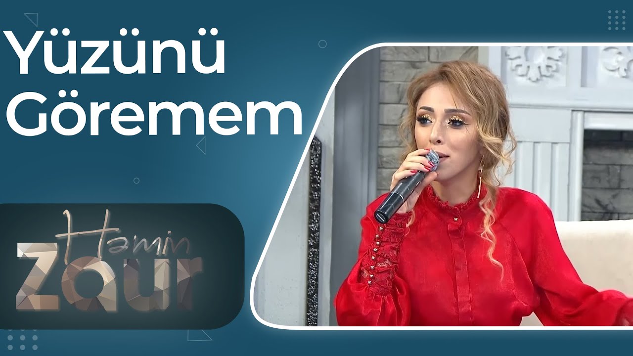 Həmin Zaur - Ofeliya Şabanova - Canlı İfa - Y&uuml;z&uuml;n&uuml; G&ouml;remem