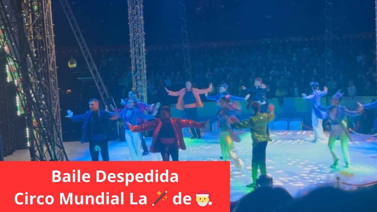 Despedida Circo 🎪 Mundial en Madeira La Magia de la Navidad 
