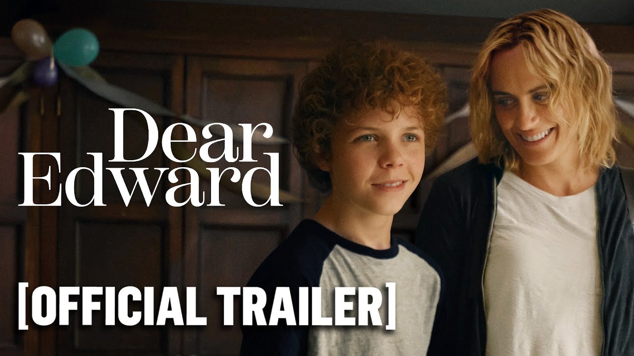 Dear Edward - Official Trailer Starring Colin O'Brien & Eva Ariel Binder