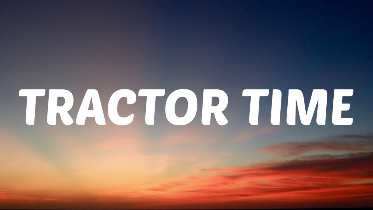 Darryl Worley - Tractor Time (Lyrics) Ft. Chris Janson, Justin Moore