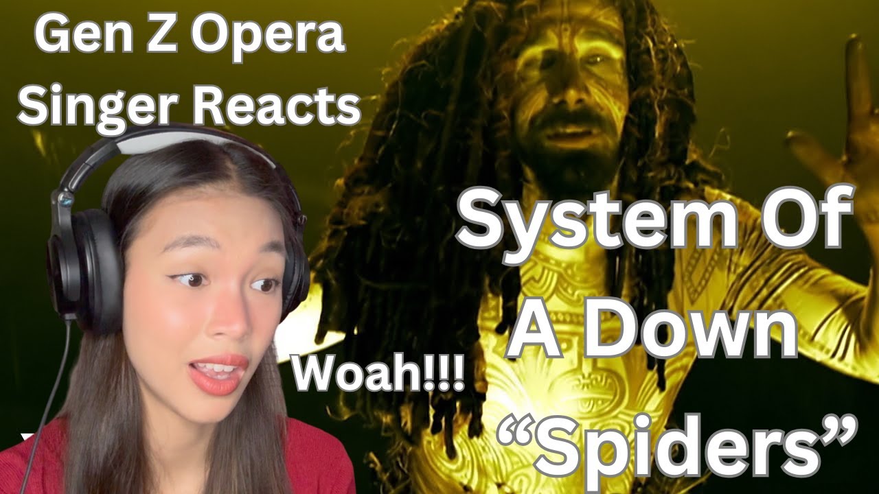 Gen Z Opera Singer Reacts To System Of A Down - Spiders