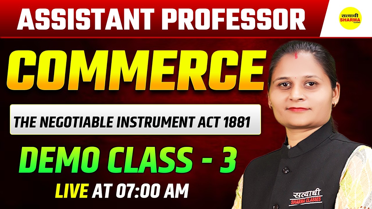 THE NEGOTIABLE INSTRUMENT ACT 1881,   DEMO CLASS 3 | ASSISTANT PROFESSOR 2026 BY BHAWNA MA'AM