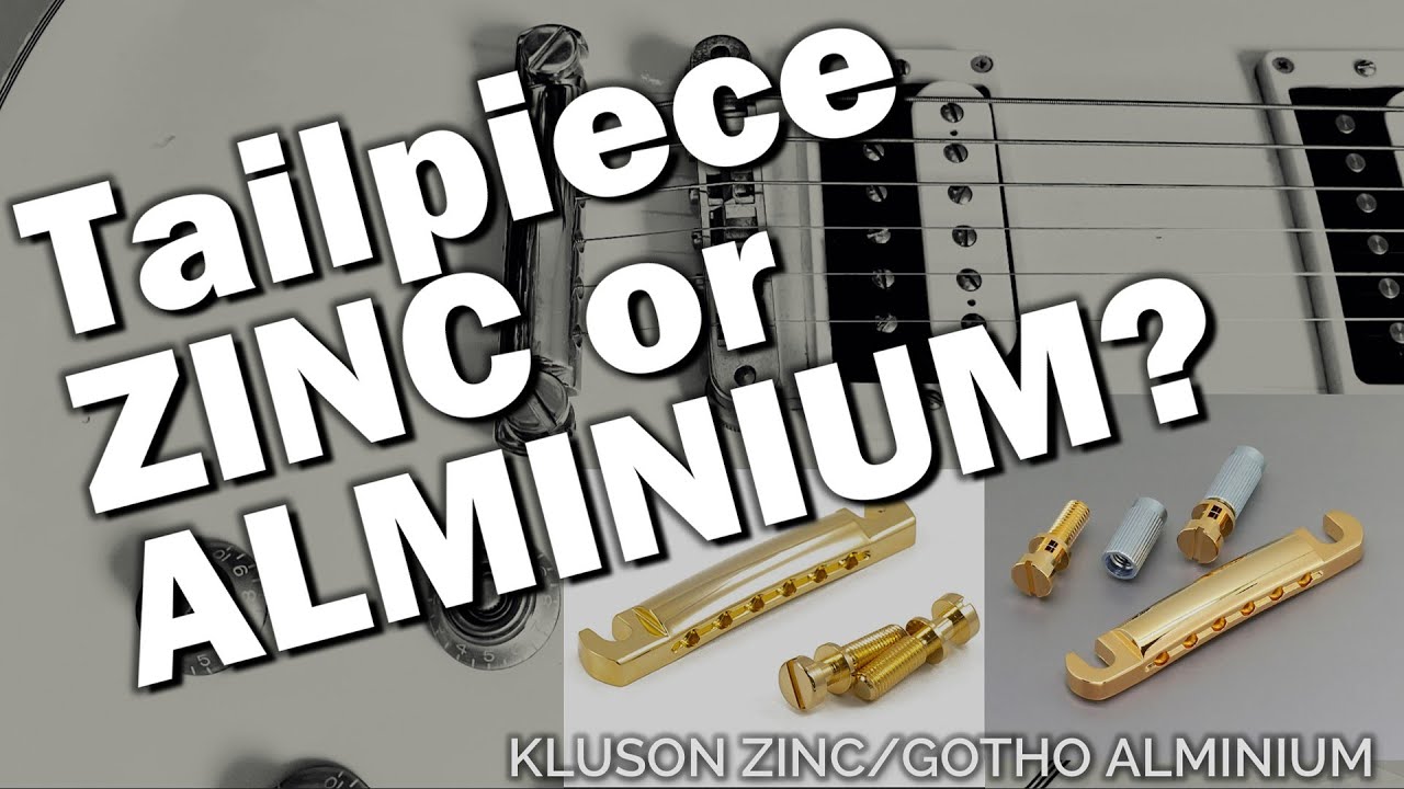 Tailpiece Comparison Zinc vs Alminium, Les Paul