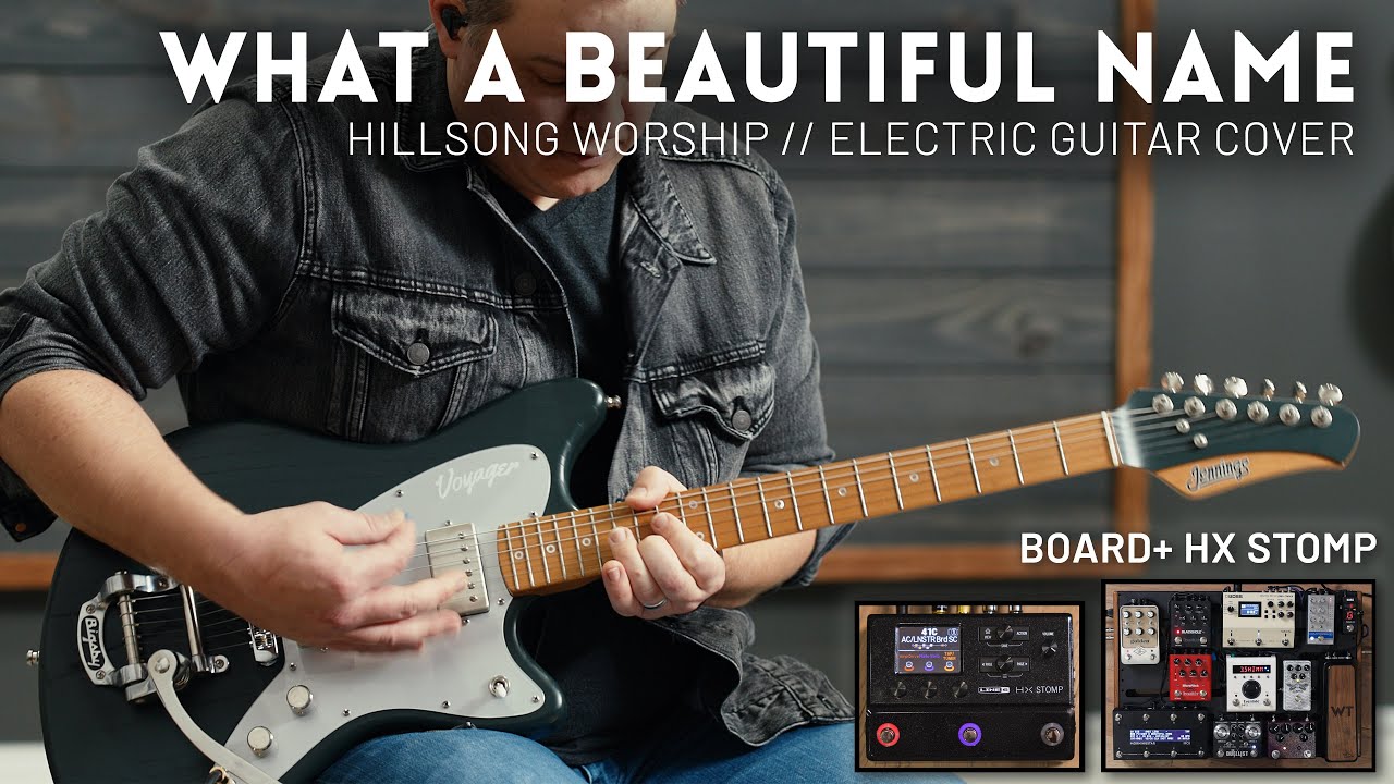 What A Beautiful Name - Electric guitar cover // Pedalboard + Line 6 HX Stomp // Hillsong Worship