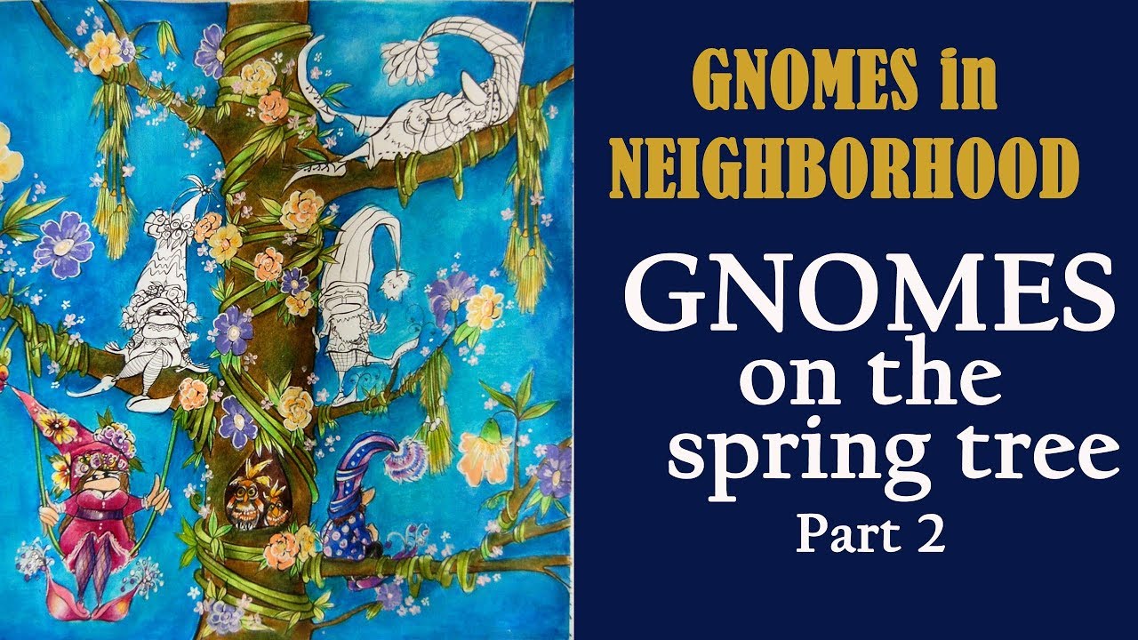 GNOMES on the spring tree. Part 2 / #Coloring in 'Gnomes in the Neighborhood' / Раскраска-антистресс