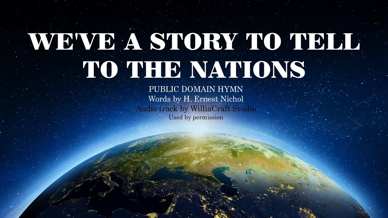 We've A Story to Tell to the Nations - Lyric video (Chorale Version)