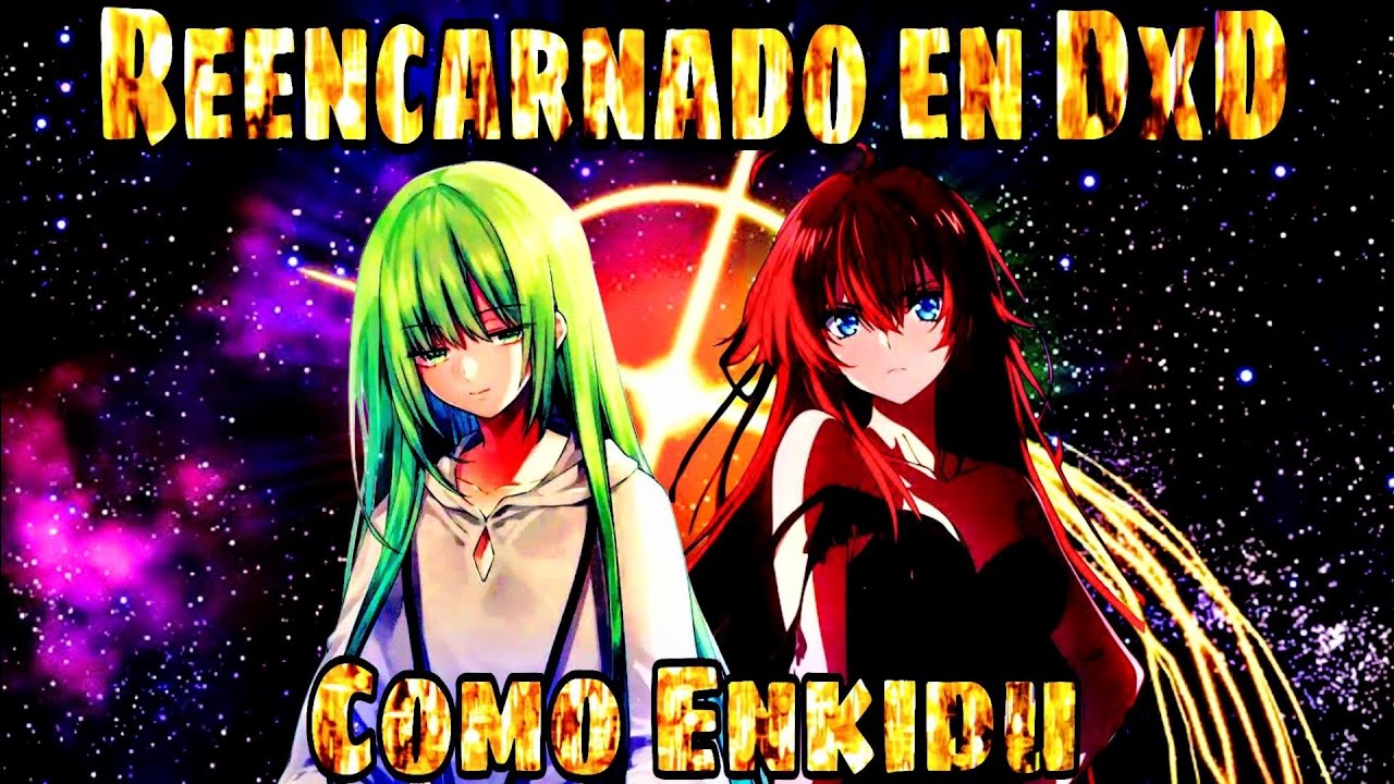 Reencarnado en High School DxD como Enkidu | Parte 16