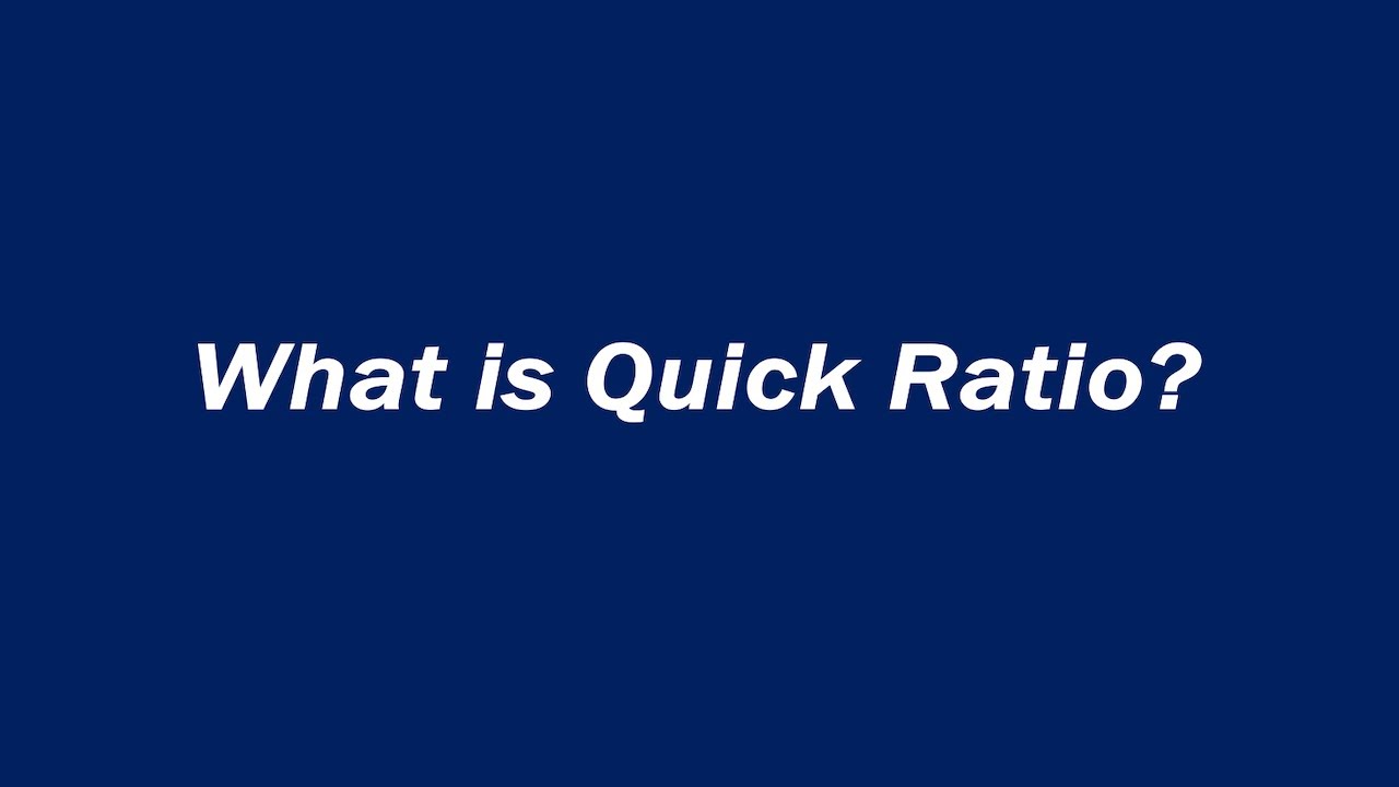 What is Quick Ratio?