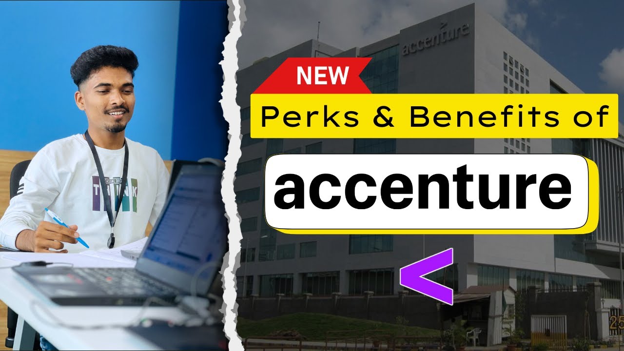 @Accenture Perks & Benefits | Accenture India 2025