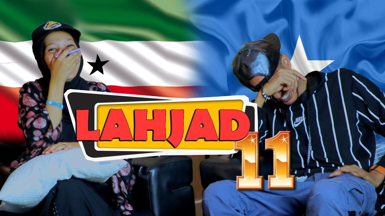 LAHJAD - Part 11 Reer Koonfur VS Reer Waqooyi (Qosolka Adduunka)