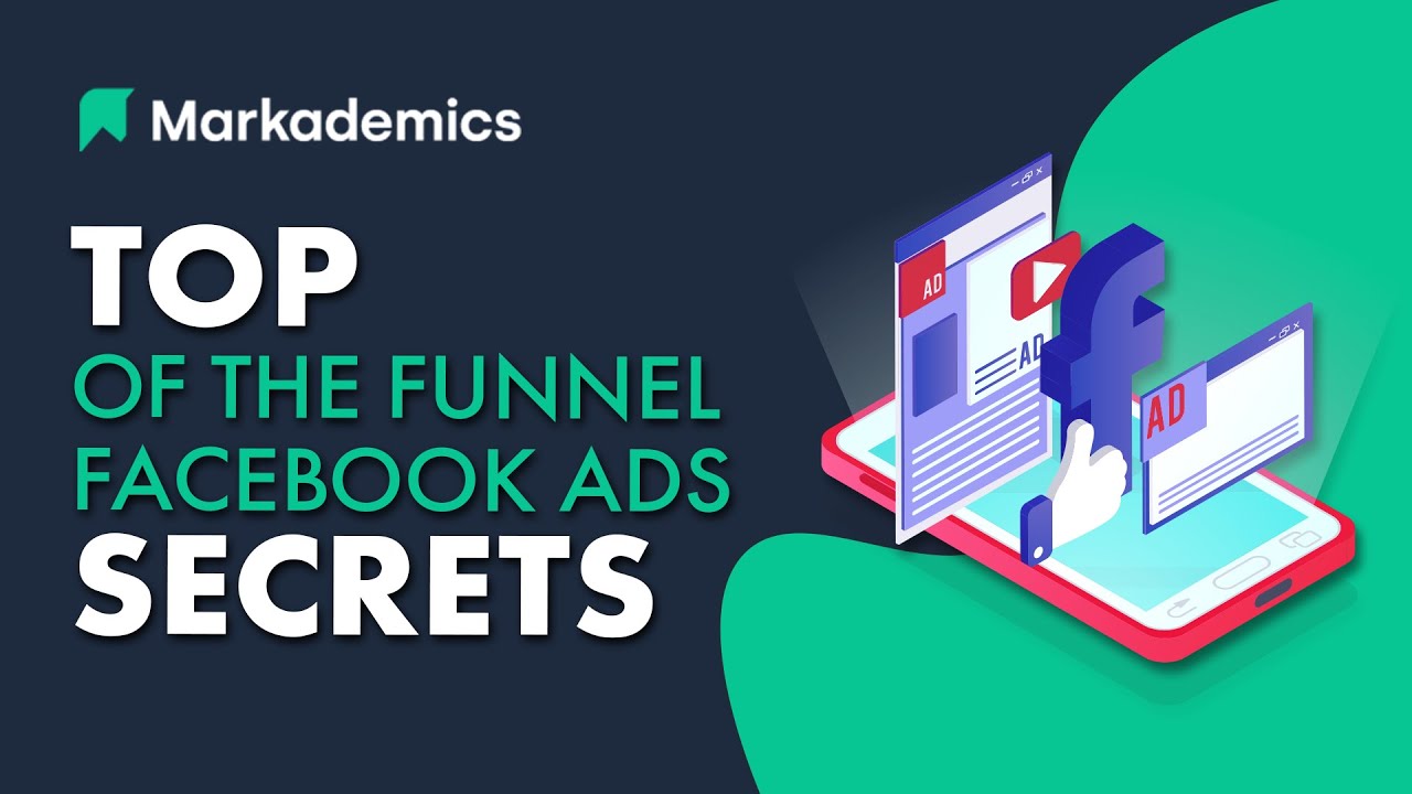 Top of the Funnel - Facebook Ads Secrets