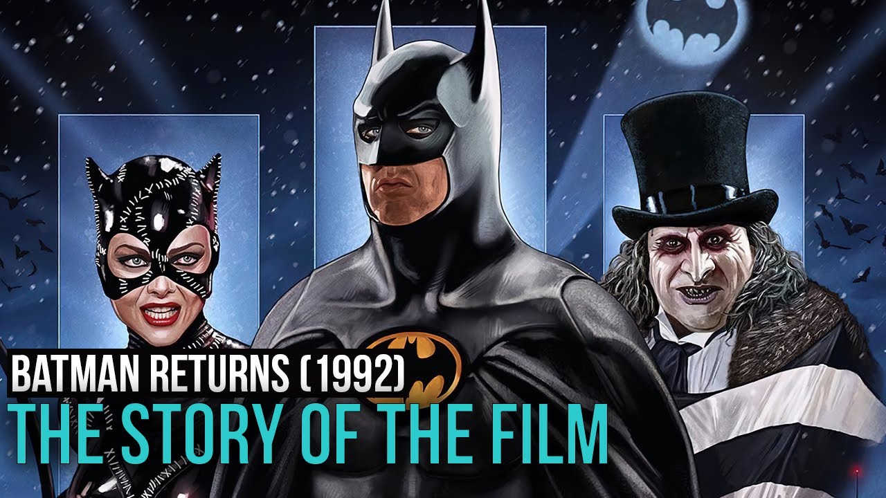 Batman Returns (1992). The Story of the Film