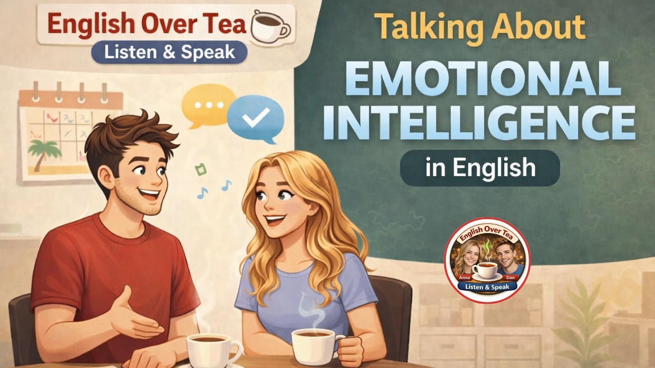 Talking About Emotional Intelligence | Beginner Conversation Practice | Easy English Podcast