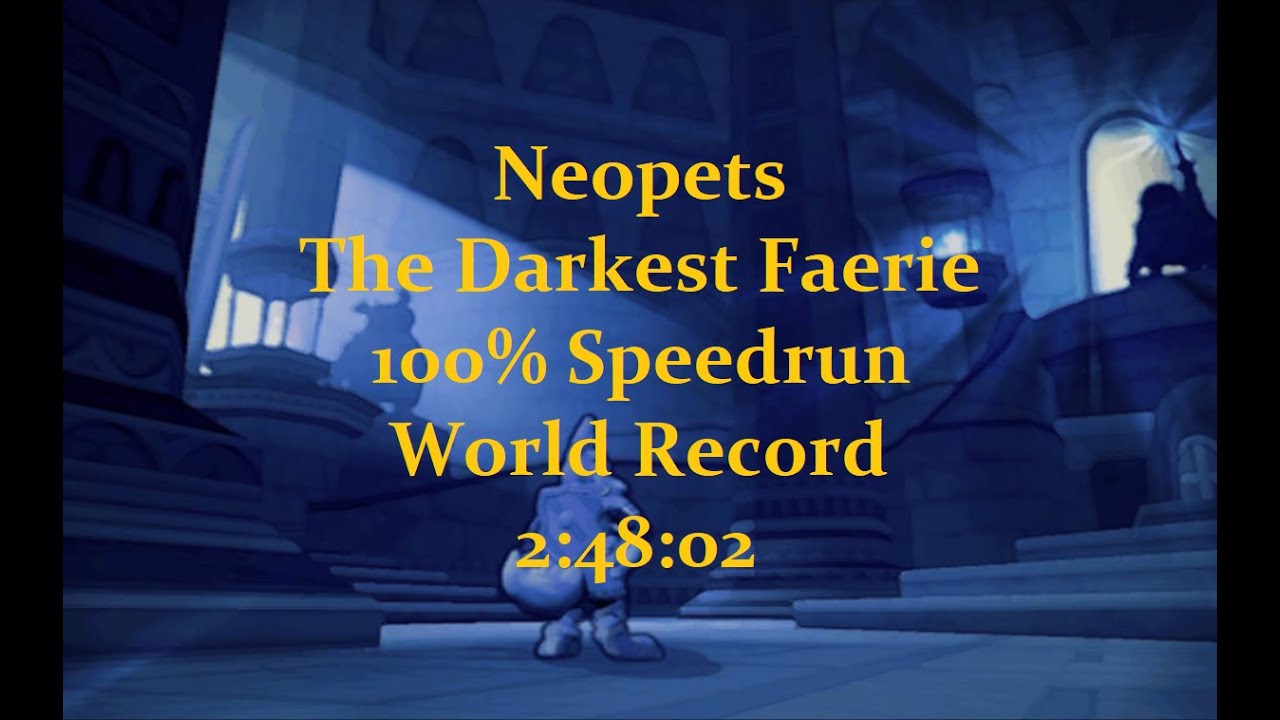 Neopets: The Darkest Faerie 100% Speedrun in 2:48:02 (Former World Record)