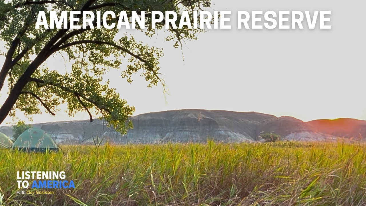 THE AMERICAN PRAIRIE RESERVE