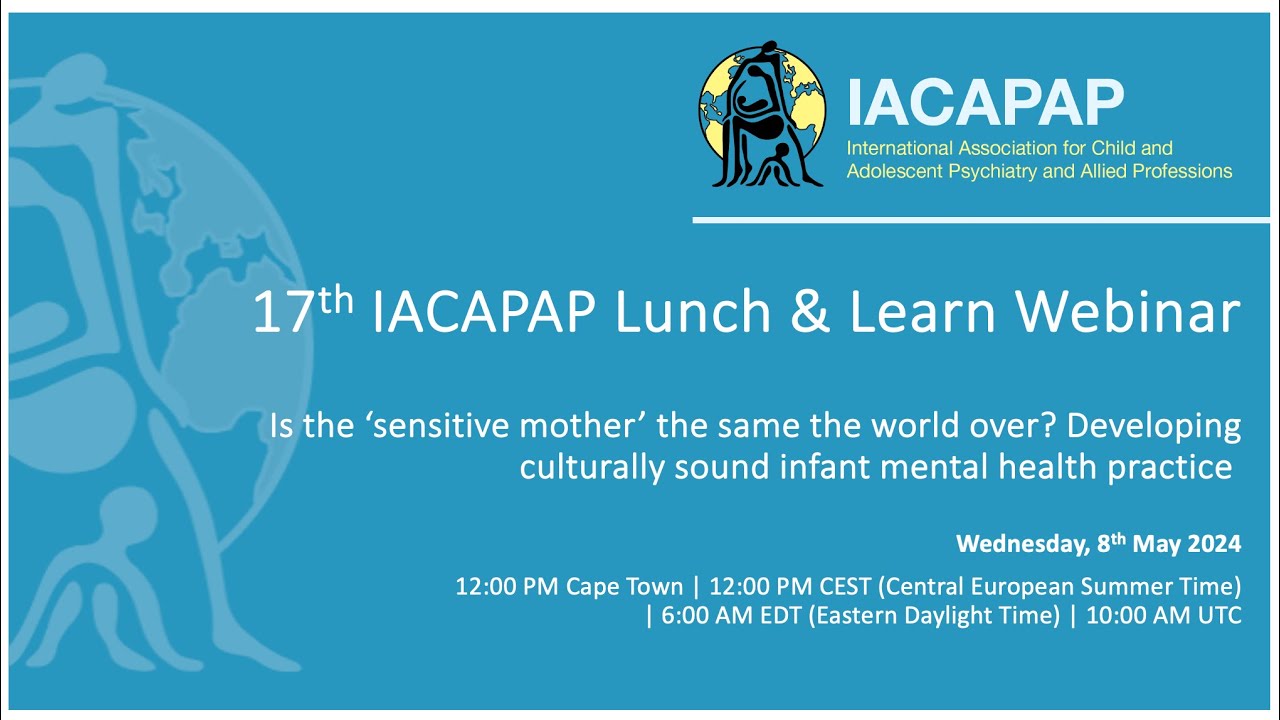17th IACAPAP Lunch & Learn Webinar (8 May 2024)