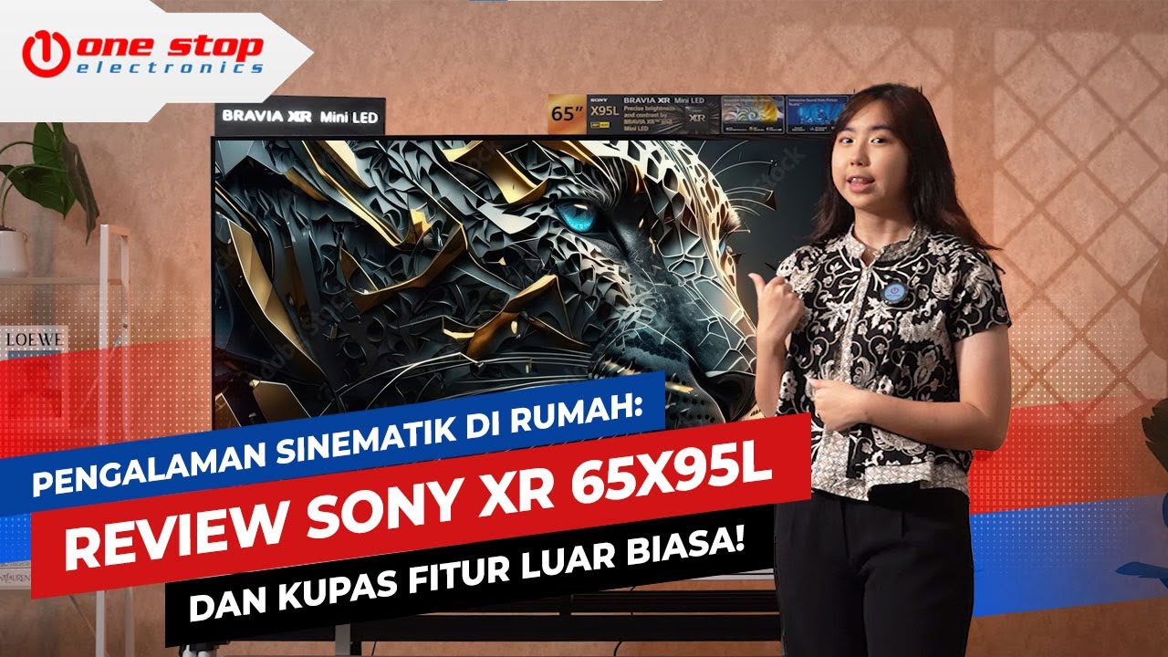 𝐏𝐞𝐧𝐠𝐚𝐥𝐚𝐦𝐚𝐧 𝐒𝐢𝐧𝐞𝐦𝐚𝐭𝐢𝐤 𝐝𝐢 𝐑𝐮𝐦𝐚𝐡: 𝐑𝐞𝐯𝐢𝐞𝐰 𝐒𝐨𝐧𝐲 𝐗𝐑 𝟔𝟓𝐗𝟗𝟓𝐋 𝐝𝐚𝐧 𝐊𝐮𝐩𝐚𝐬 𝐅𝐢𝐭𝐮𝐫 𝐋𝐮𝐚𝐫 𝐁𝐢𝐚𝐬𝐚!