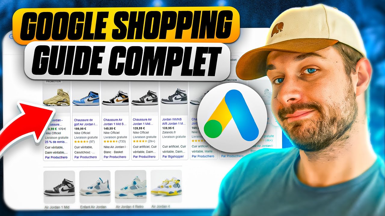 Comment Créer Une Campagne Google Shopping En 2025 (Formation Google Ads Ecommerce)