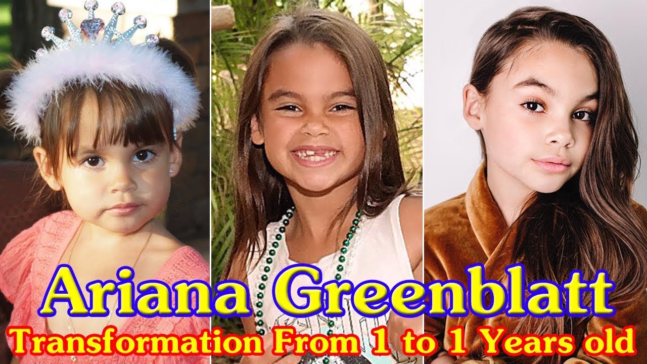 Ariana Greenblatt transformation From 1 to 11 Years old