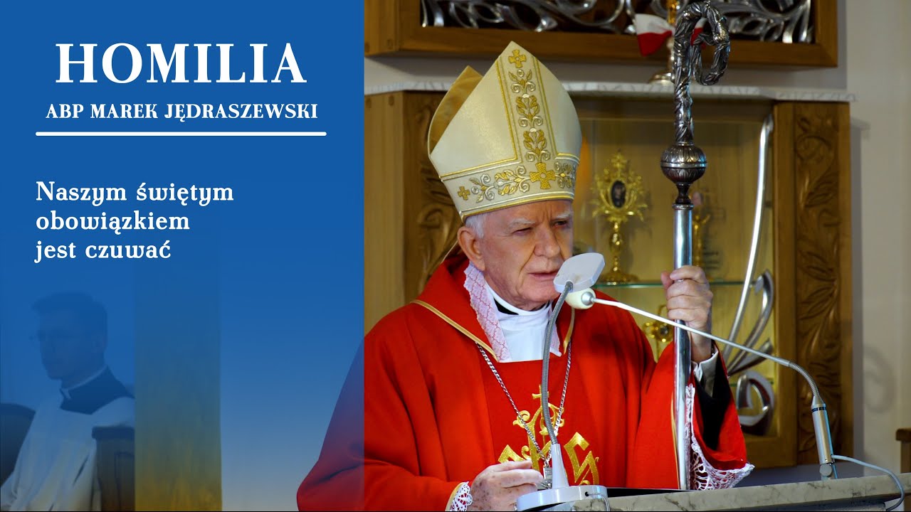 Abp Marek Jędraszewski w Hucisku: Naszym świętym obowiązkiem jest czuwać