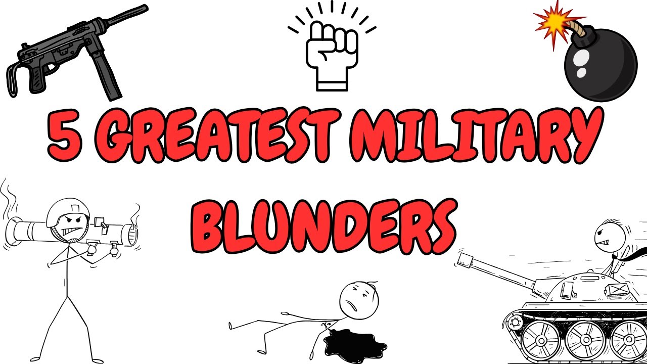 5 Greatest Military Blunders in History!