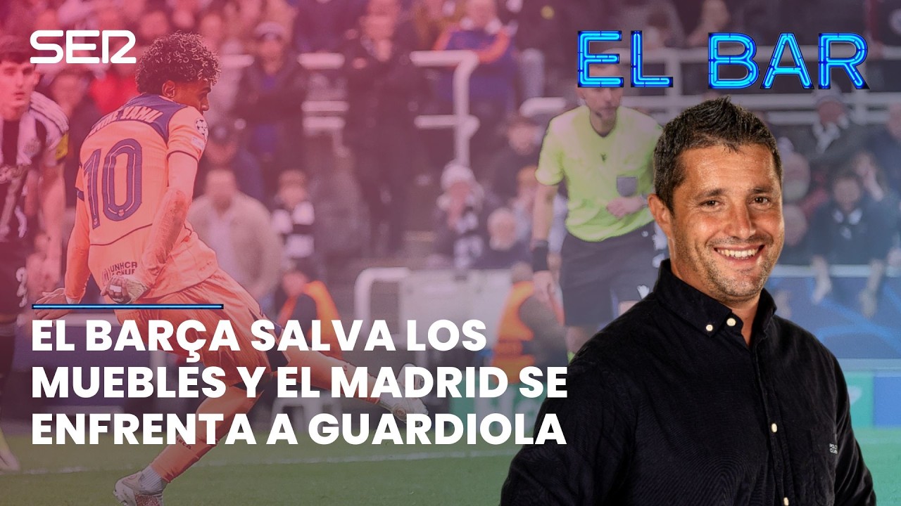 📺⚽️ EL BARÇA SALVA LOS MUEBLES EN NEWCASTLE Y EL REAL MADRID SE ENFRENTA A GUARDIOLA | EL BAR 208
