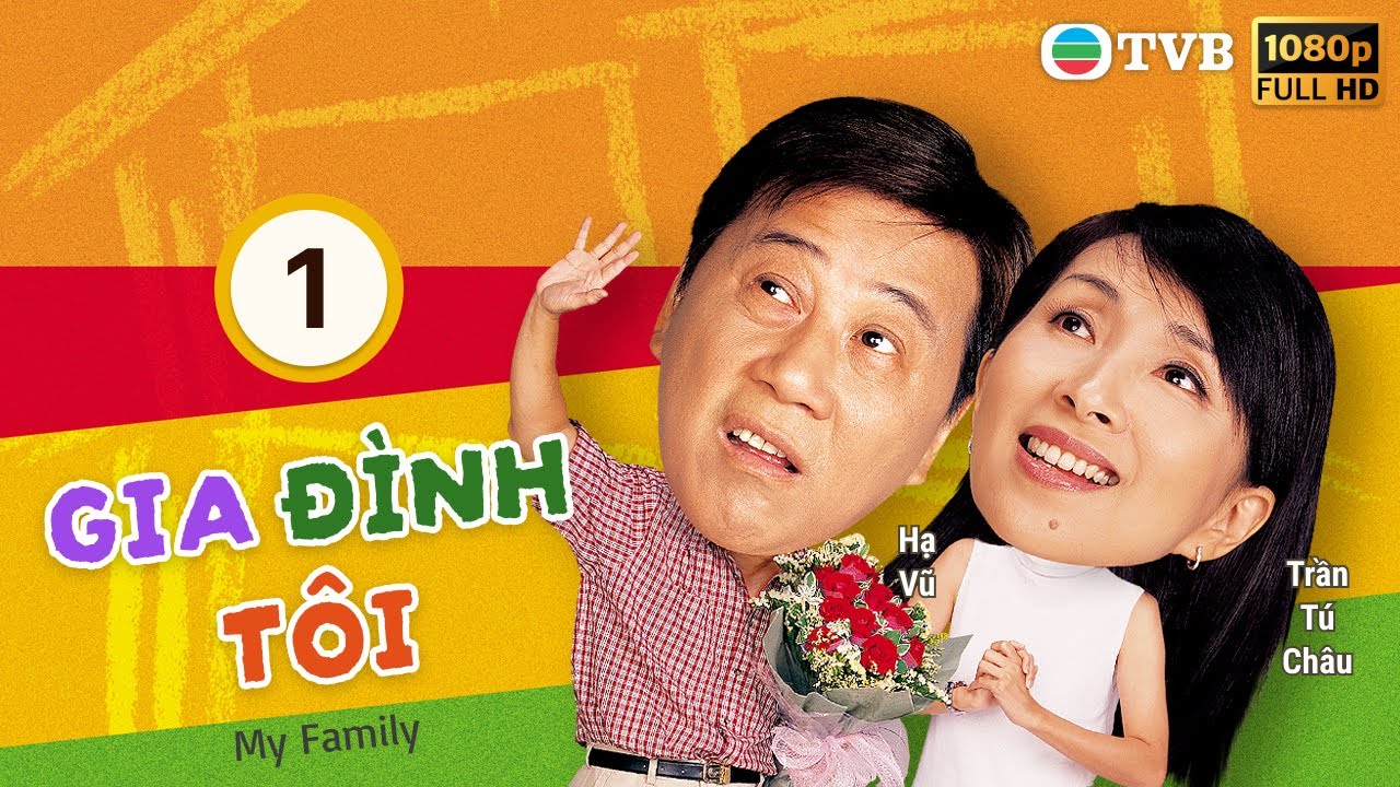 Gia Đình Tôi (My Family) 01/20 | Hạ Vũ | Trần Tú Châu | Lưu Khải Uy |TVB 2005