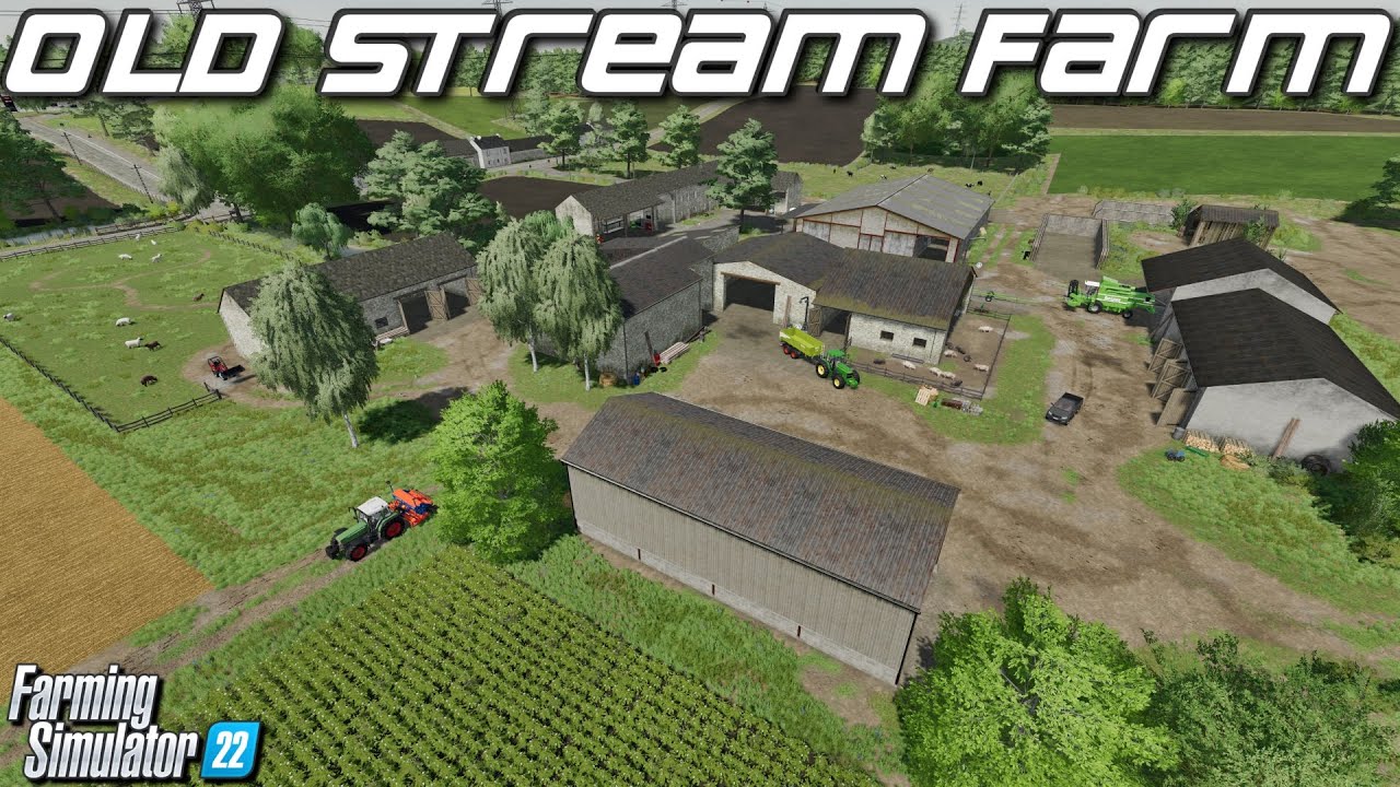 The Old Stream Farm (4K Map Tour) | Farming Simulator 22