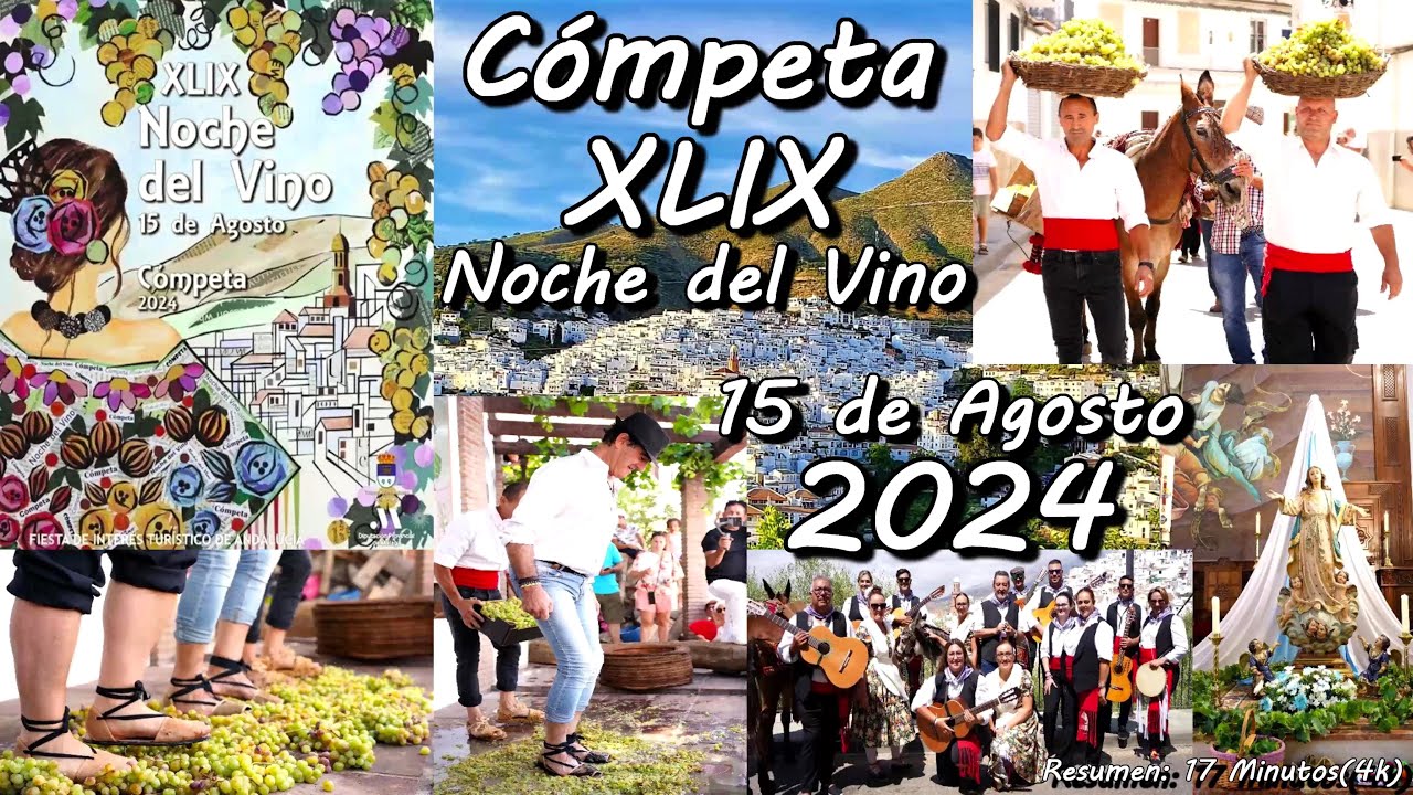 XLIX NOCHE DEL VINO. Cómpeta 15 de agosto de 2024. (4k) Resumen: 17 Minutos.-