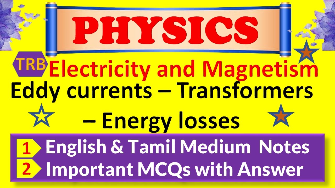 Eddy currents I Transformers I Energy losses I UGTRB PHYSICS I Notes I English I Tamil Medium