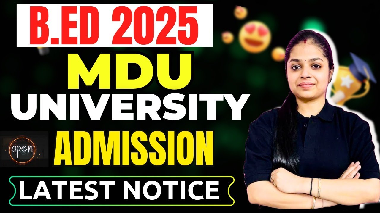 MDU 2025 B.Ed Admission Latest Update | B.Ed Admission Process Notification 2025