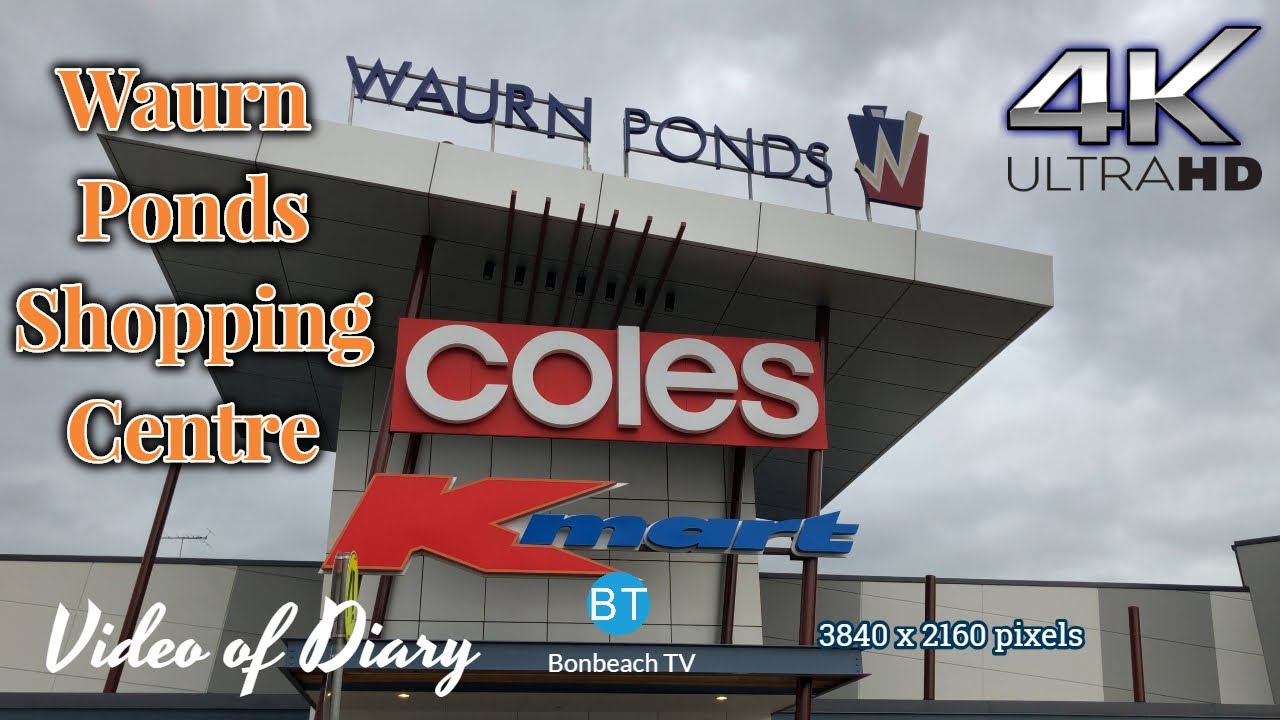 4K VIDEO Waurn Ponds Shopping Centre VIC AUS (2019) 4k video UHD