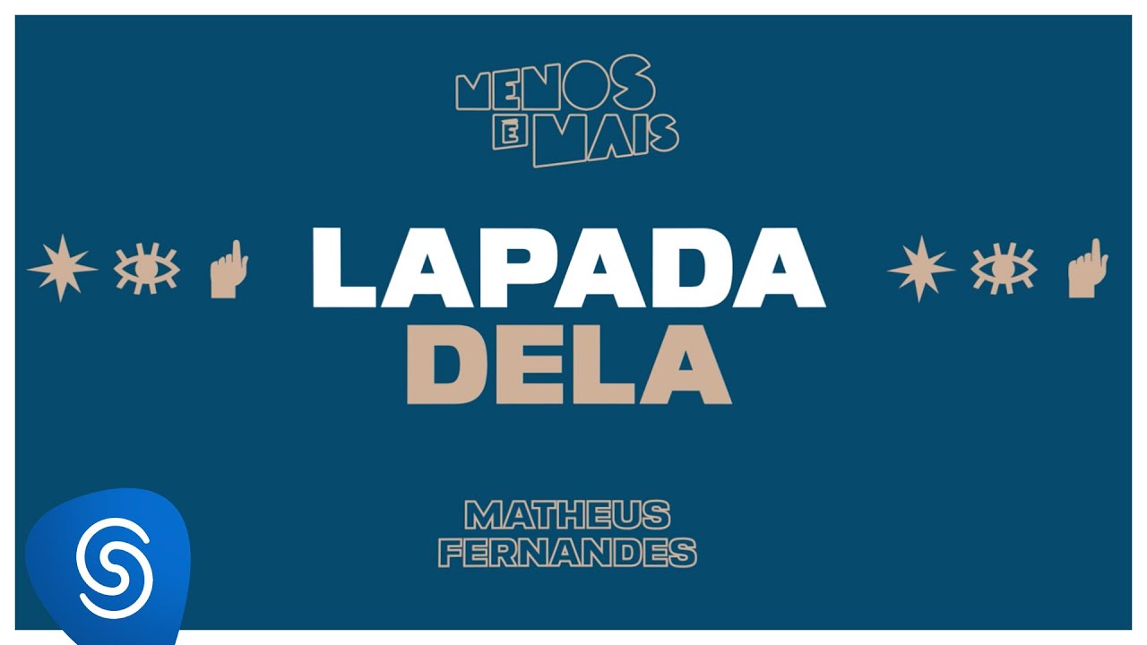 Grupo Menos &eacute; Mais e Matheus Fernandes - Lapada Dela (Lyric V&iacute;deo)
